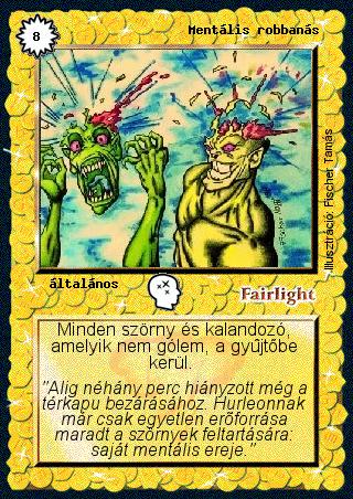 Kiadás: Alappakli, 4. kiadás, Túlélők Földje
Gyakoriság: ritka